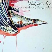 Note to Amy - Midnight Arsons / Morning Ghosts